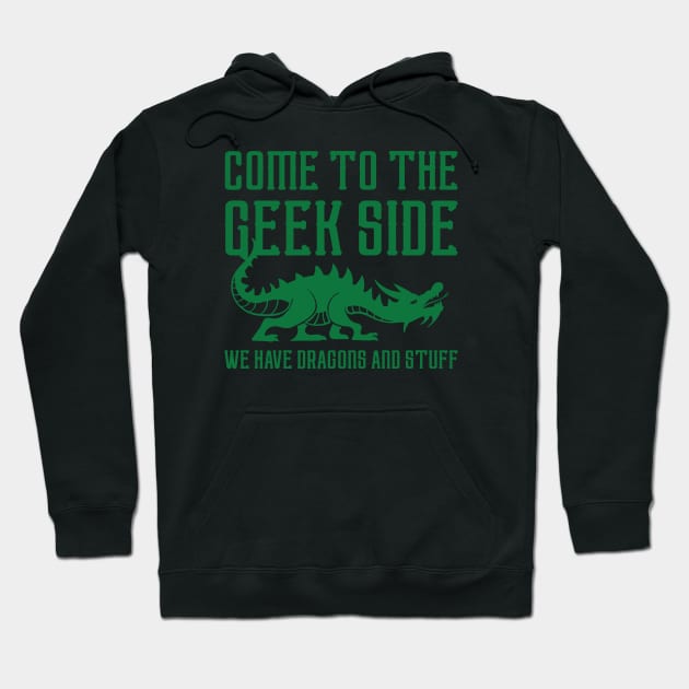 Come To The Geek Side Hoodie by LuckyFoxDesigns